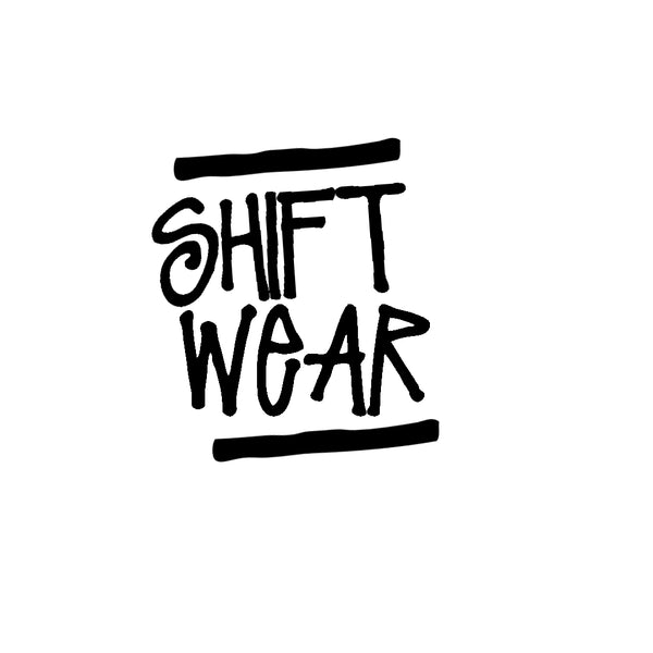 Shift Wear